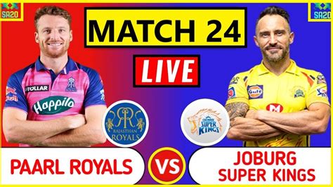paarl royals vs joburg super kings live score